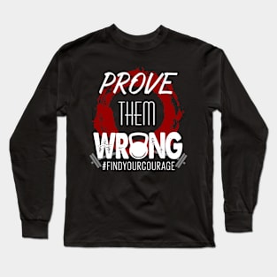 Prove Them Wrong Long Sleeve T-Shirt